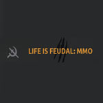 Life is Feudal